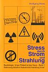 'Stress durch Strom und Strahlung', Band 1
